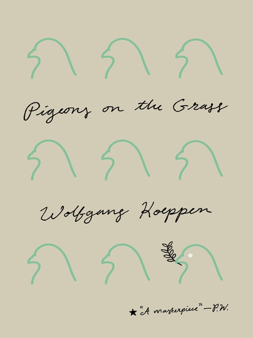 Title details for Pigeons on the Grass by Wolfgang Koeppen - Wait list
